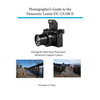 Photographer's Guide to the Panasonic Lumix DC-LX100 II: Getting the Most from Panasonic's Advanced Compact Camera - Paperback