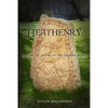 Heathenry: A Study of Asatru in the Modern World - Paperback