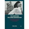 The (Moving) Pictures Generation: The Cinematic Impulse in Downtown New York Art and Film - Paperback