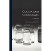 Cocoa and Chocolate: Their Chemistry and Manufacture - Hardcover
