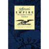 Jefferson's Empire: The Language of American Nationhood the Language of American Nationhood - Paperback