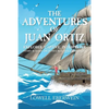 The Adventures of Juan Ortiz: Explorer, Captive, Interpreter - Paperback