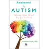 Awakened by Autism: Embracing Autism, Self, and Hope for a New World - Paperback