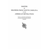 Roster of Soldiers from North Carolina in the American Revolution, with an Appendix Containing a Collection of Miscellaneous Records - Paperback