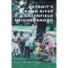 Detroit's Grand River & Greenfield Neighborhood - Hardcover