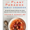The Plant Paradox Family Cookbook: 80 One-Pot Recipes to Nourish Your Family Using Your Instant Pot, Slow Cooker, or Sheet Pan - Hardcover