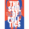 The Soul of Politics: Harry V. Jaffa and the Fight for America - Hardcover