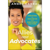 Allies and Advocates: Creating an Inclusive and Equitable Culture - Hardcover
