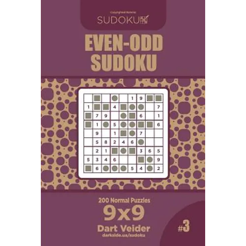 Even-Odd Sudoku - 200 Normal Puzzles 9x9 (Volume 3) - Paperback