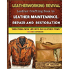 Leatherworking Revival: Leather Crafting Book to Leather Maintenance, Repair and Restoration: Breathing New Life into Old Leather Item - Paperback