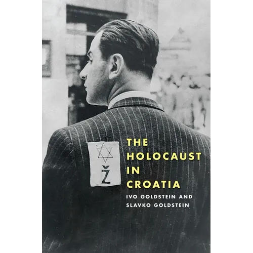 The Holocaust in Croatia - Hardcover