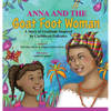 Anna and the Goat Foot Woman: A Story of Gratitude Inspired by Caribbean Folktales - Hardcover