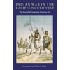 Indian War in the Pacific Northwest: The Journal of Lieutenant Lawrence Kip - Paperback