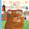 I Love You as Big as Rhode Island - Board Book