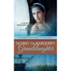 Saving The Marquise's Granddaughter - Paperback