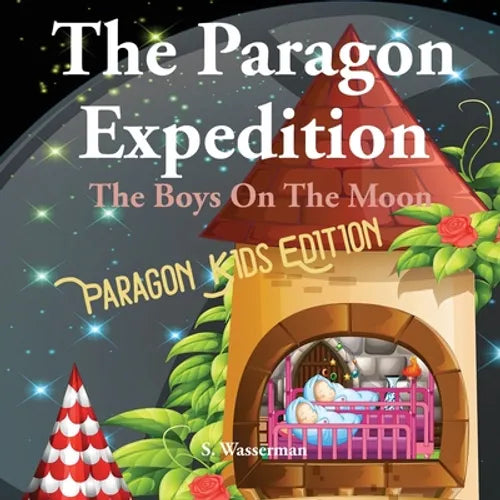 The Paragon Expedition: The Boys On The Moon - Paperback