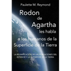 La reunificación de las poblaciones del Interior y la Superficie de la Tierra: Rodon de Agartha les habla a los humanos de la Superficie de la Tierra - Paperback