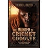 The Murder of Cricket Coogler - Paperback