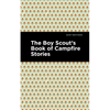 The Boy Scout's Book of Campfire Stories - Hardcover