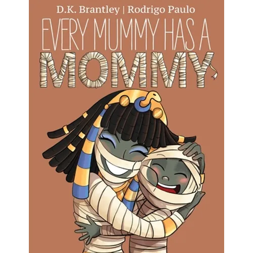 Every Mummy Has a Mommy - Paperback