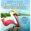Penny the Pelican Finds Her Way Home: Penny la pelícana encuentra su camino a casa - Hardcover