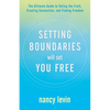 Setting Boundaries Will Set You Free: The Ultimate Guide to Telling the Truth, Creating Connection, and Finding Freedom - Paperback