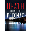 Death Above the Potomac - Paperback