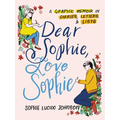 Dear Sophie, Love Sophie: A Graphic Memoir in Diaries, Letters, and Lists - Paperback