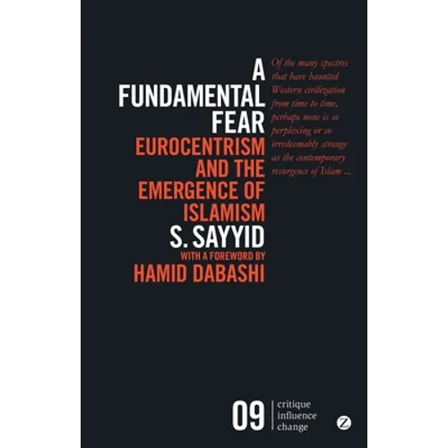 A Fundamental Fear: Eurocentrism and the Emergence of Islamism - Paperback