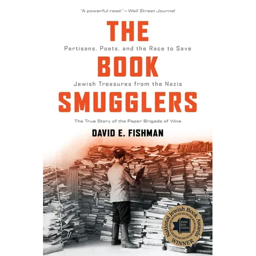 The Book Smugglers: Partisans, Poets, and the Race to Save Jewish Treasures from the Nazis - Paperback