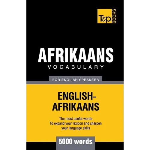 Afrikaans vocabulary for English speakers - 5000 words - Paperback