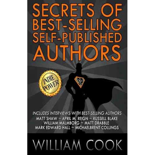 Secrets of Best-Selling Self-Published Authors: Indie Power Tips - Paperback
