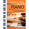 Learn to Play Piano: Step by step guide to playing the piano Perfect for young people - early teens or older juniors - Paperback