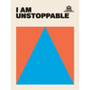 I Am Unstoppable - Hardcover