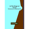 In the Reign of Terror; The Adventures of a Westminster Boy - Paperback