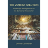 The Zotero Solution: Knowledge Management for the Scholarly Researcher - Paperback