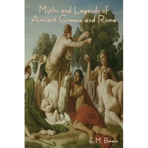 Myths and Legends of Ancient Greece and Rome - Paperback