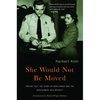 She Would Not Be Moved: How We Tell the Story of Rosa Parks and the Montgomery Bus Boycott - Paperback