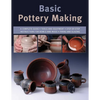 Basic Pottery Making: A Complete Guide - Paperback