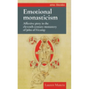 Emotional Monasticism: Affective Piety in the Eleventh-Century Monastery of John of Fécamp - Paperback