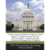 Conservation Easement Program: Final Report Virginia Council on the Environment: Virginia Coastal Resources Management Program - Paperback