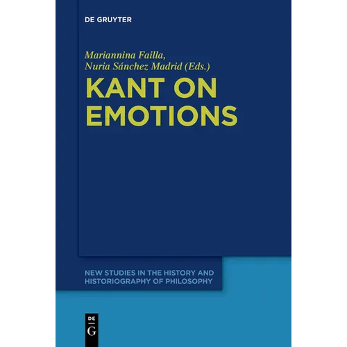 Kant on Emotions: Critical Essays in the Contemporary Context - Paperback