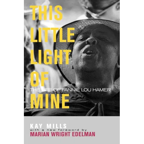 This Little Light of Mine: The Life of Fannie Lou Hamer - Paperback