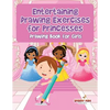 Entertaining Drawing Exercises for Princesses: Drawing Book for Girls - Paperback