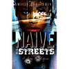 Naive To The Streets: An Urban Crime Drama - Paperback