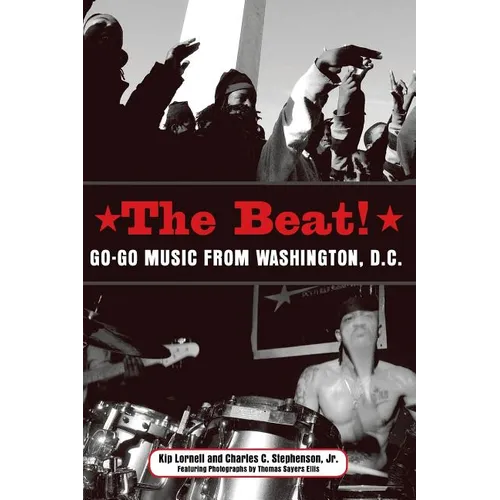 The Beat: Go-Go Music from Washington, D.C. - Paperback