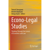 Econo-Legal Studies: Thinking Through the Lenses of Economics and Law - Paperback