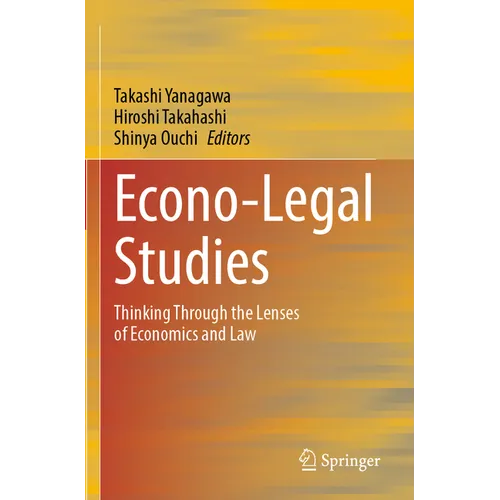 Econo-Legal Studies: Thinking Through the Lenses of Economics and Law - Paperback