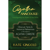 Agatha Annotated: Investigating the Books of the 1920s: Obscure Terms and Historical References in the Works of Agatha Christie - Paperback