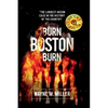 Burn Boston Burn: The Largest Arson Case in the History of the Country - Paperback